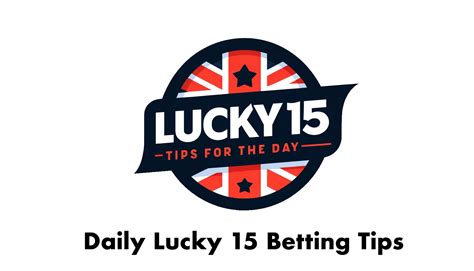 lucky 15 tips for today gg|Today's Lucky 15 Tips & Nap Of the Day – GG Top Tips .